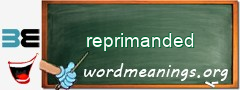 WordMeaning blackboard for reprimanded